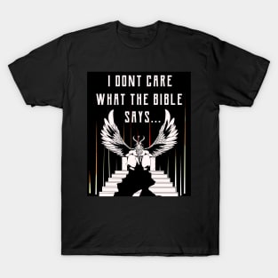 I Don't Care What The Bible Says Baphomet T-Shirt
